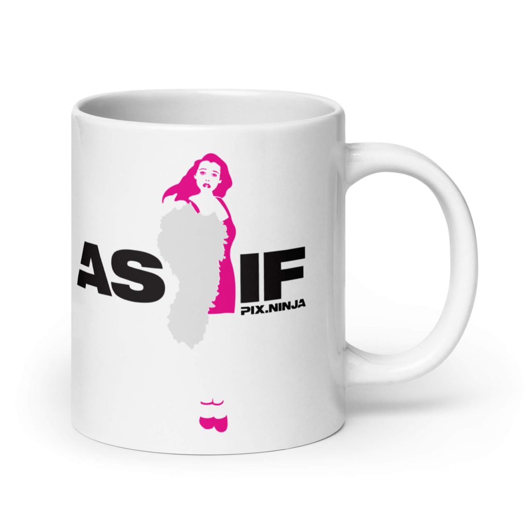 As If Clueless 20 oz Mug